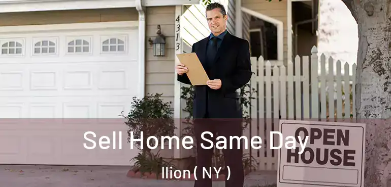  Sell Home Same Day Ilion ( NY )