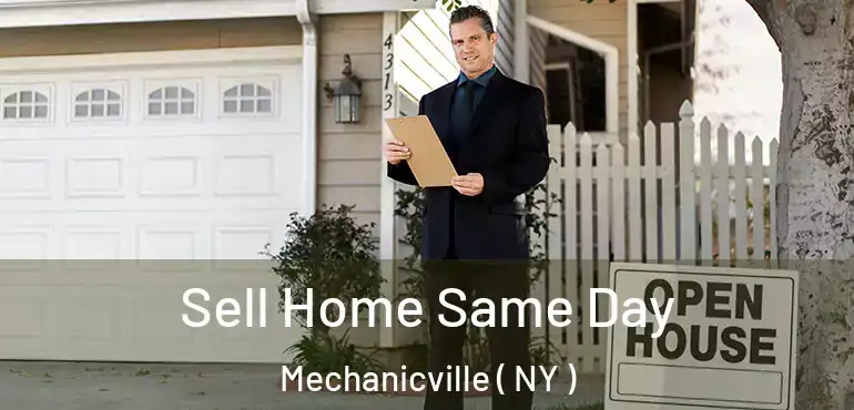  Sell Home Same Day Mechanicville ( NY )
