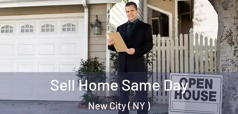  Sell Home Same Day New City ( NY )
