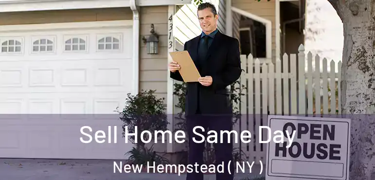  Sell Home Same Day New Hempstead ( NY )