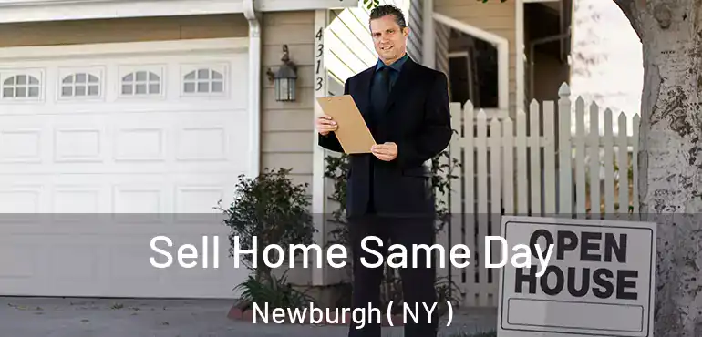  Sell Home Same Day Newburgh ( NY )
