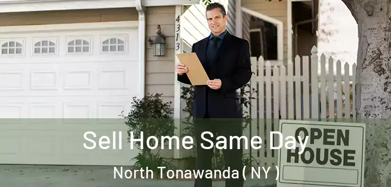  Sell Home Same Day North Tonawanda ( NY )