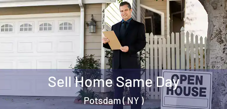 Sell Home Same Day Potsdam ( NY )