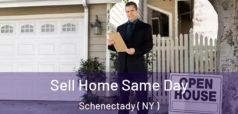  Sell Home Same Day Schenectady ( NY )