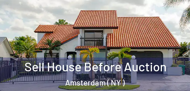  Sell House Before Auction Amsterdam ( NY )