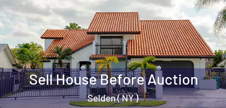  Sell House Before Auction Selden ( NY )