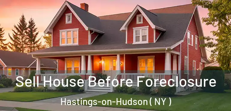  Sell House Before Foreclosure Hastings-on-Hudson ( NY )
