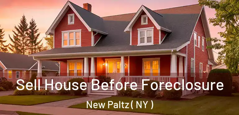  Sell House Before Foreclosure New Paltz ( NY )