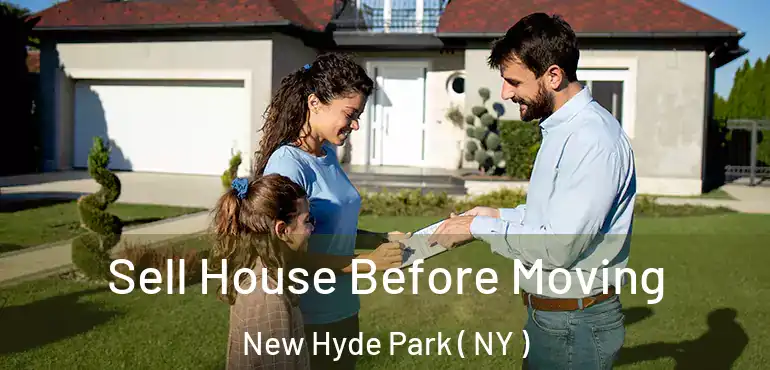  Sell House Before Moving New Hyde Park ( NY )