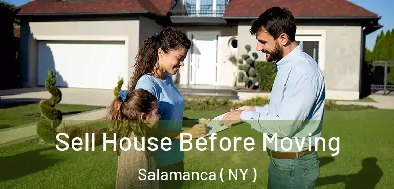  Sell House Before Moving Salamanca ( NY )