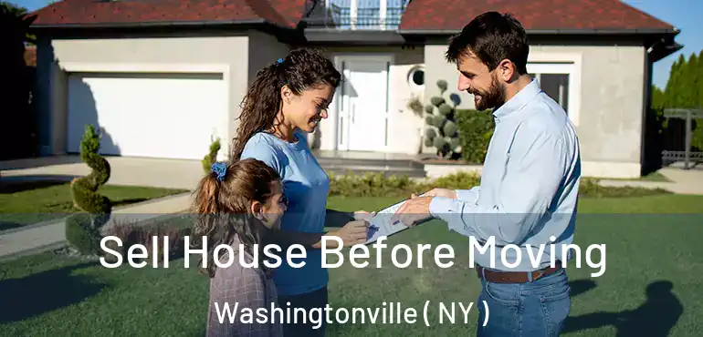  Sell House Before Moving Washingtonville ( NY )