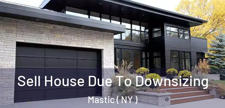  Sell House Due To Downsizing Mastic ( NY )