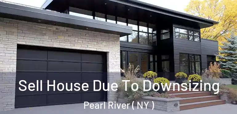  Sell House Due To Downsizing Pearl River ( NY )