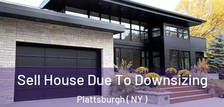  Sell House Due To Downsizing Plattsburgh ( NY )
