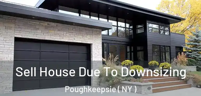  Sell House Due To Downsizing Poughkeepsie ( NY )