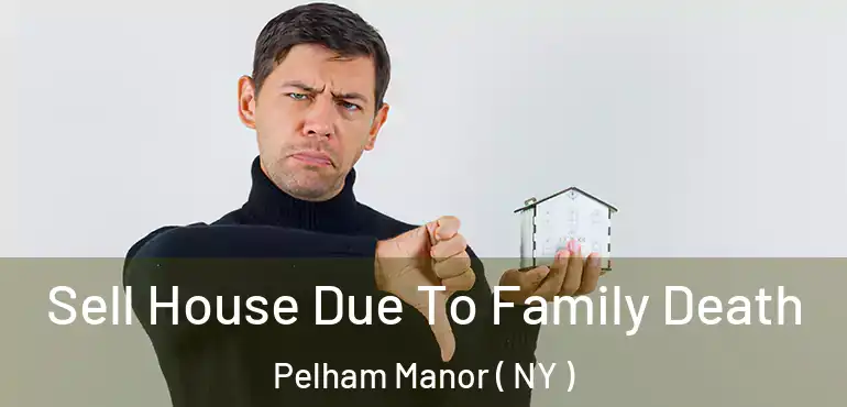  Sell House Due To Family Death Pelham Manor ( NY )
