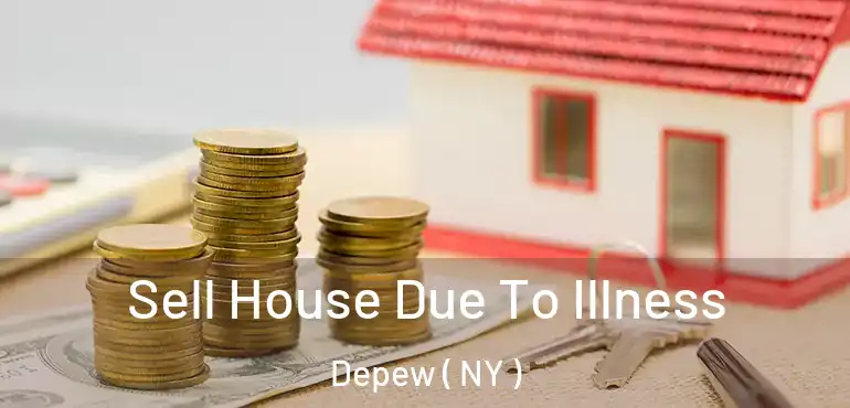  Sell House Due To Illness Depew ( NY )
