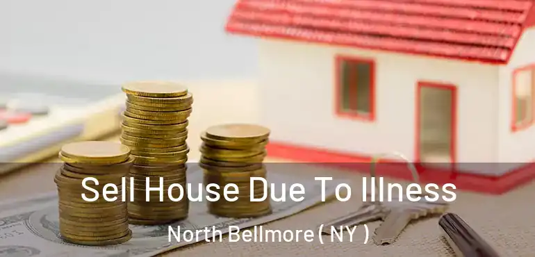  Sell House Due To Illness North Bellmore ( NY )
