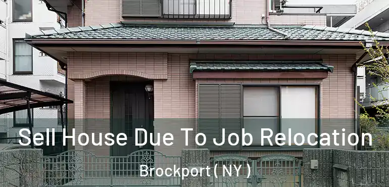  Sell House Due To Job Relocation Brockport ( NY )