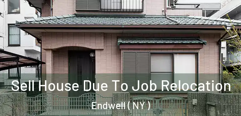  Sell House Due To Job Relocation Endwell ( NY )