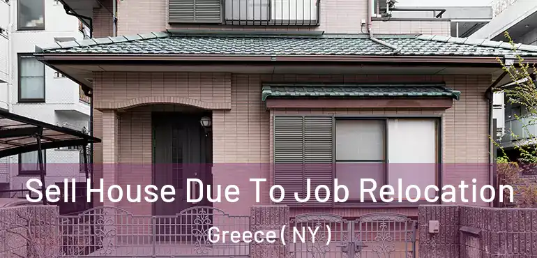  Sell House Due To Job Relocation Greece ( NY )