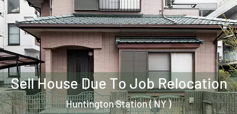  Sell House Due To Job Relocation Huntington Station ( NY )