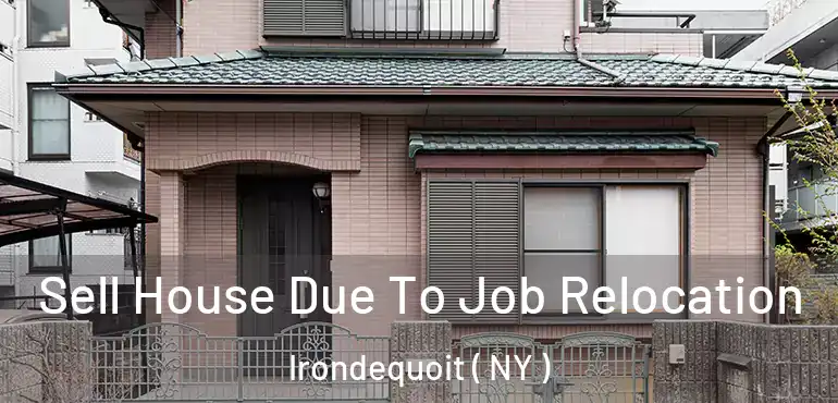  Sell House Due To Job Relocation Irondequoit ( NY )