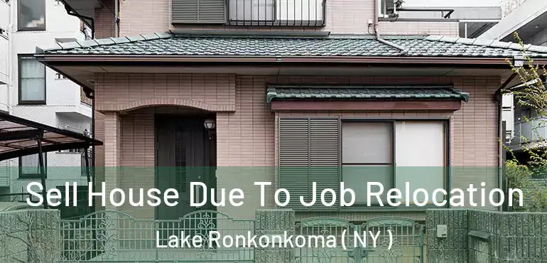  Sell House Due To Job Relocation Lake Ronkonkoma ( NY )