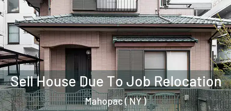  Sell House Due To Job Relocation Mahopac ( NY )