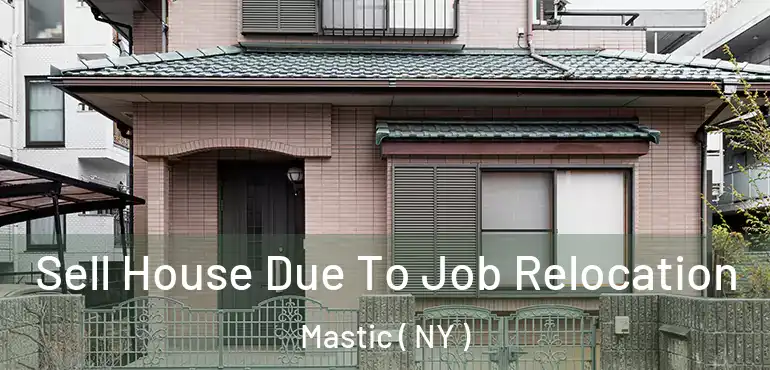  Sell House Due To Job Relocation Mastic ( NY )