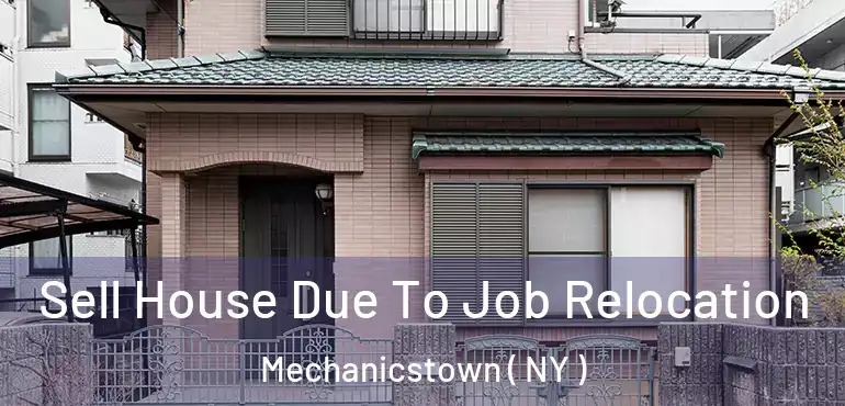 Sell House Due To Job Relocation Mechanicstown ( NY )