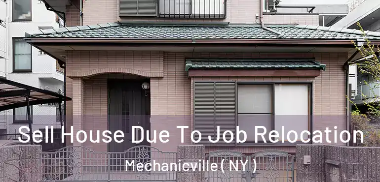  Sell House Due To Job Relocation Mechanicville ( NY )