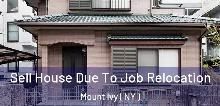 Sell House Due To Job Relocation Mount Ivy ( NY )