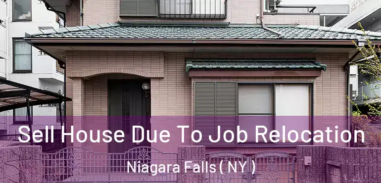  Sell House Due To Job Relocation Niagara Falls ( NY )