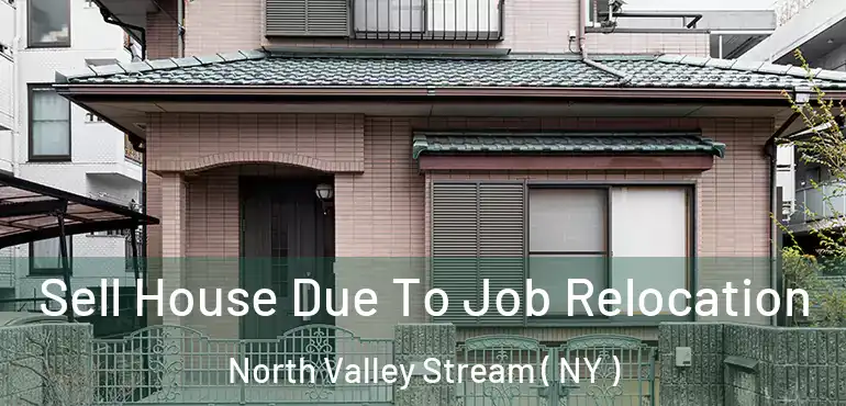  Sell House Due To Job Relocation North Valley Stream ( NY )