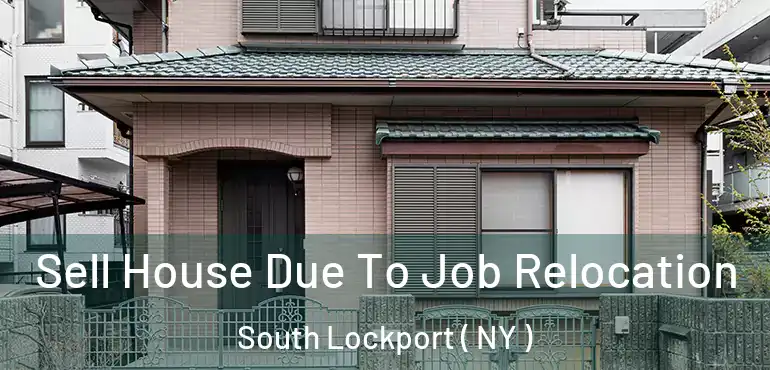  Sell House Due To Job Relocation South Lockport ( NY )