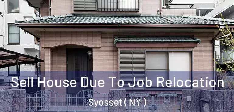  Sell House Due To Job Relocation Syosset ( NY )