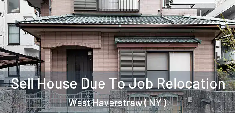  Sell House Due To Job Relocation West Haverstraw ( NY )