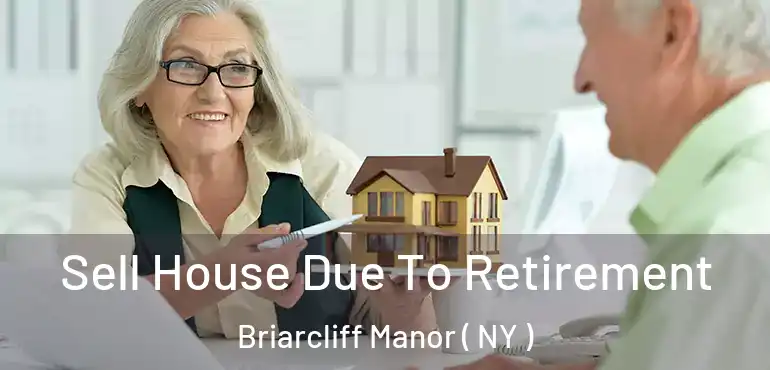  Sell House Due To Retirement Briarcliff Manor ( NY )