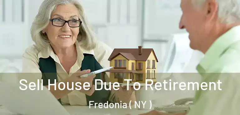  Sell House Due To Retirement Fredonia ( NY )