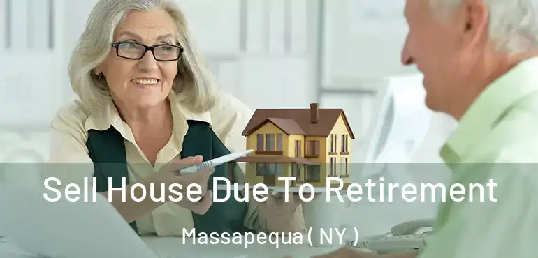  Sell House Due To Retirement Massapequa ( NY )