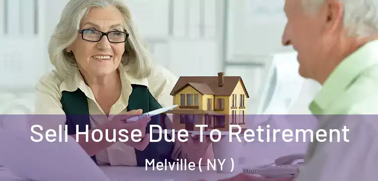  Sell House Due To Retirement Melville ( NY )
