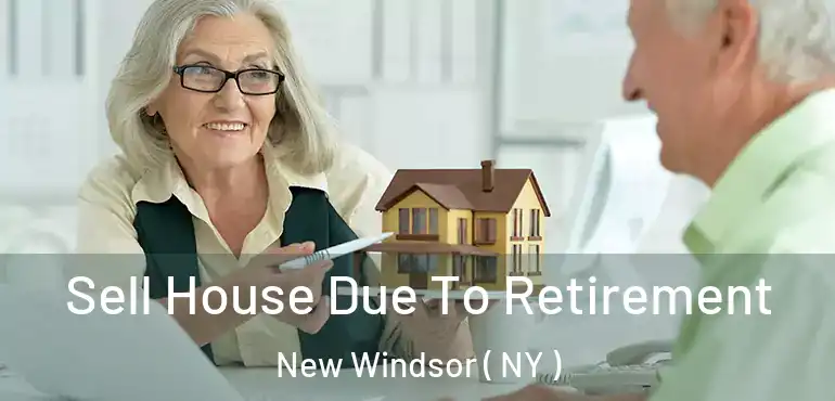  Sell House Due To Retirement New Windsor ( NY )
