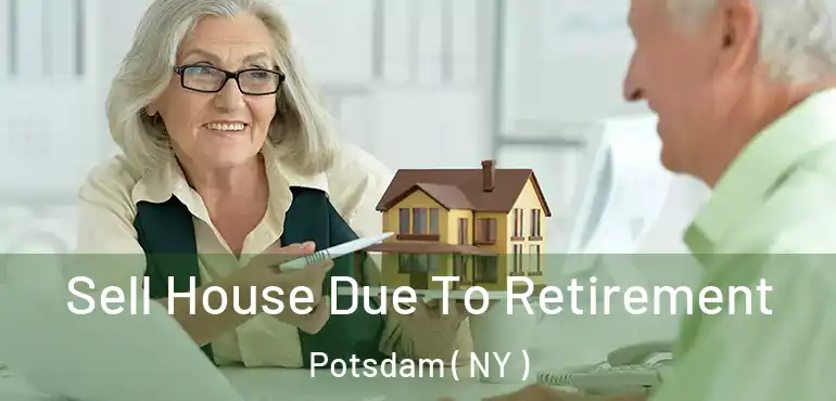  Sell House Due To Retirement Potsdam ( NY )
