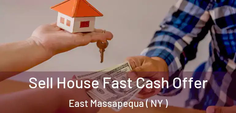  Sell House Fast Cash Offer East Massapequa ( NY )