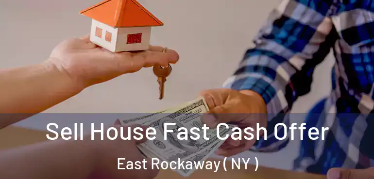  Sell House Fast Cash Offer East Rockaway ( NY )