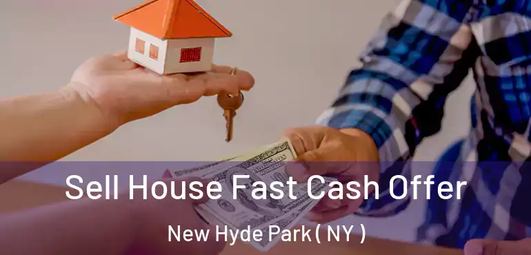  Sell House Fast Cash Offer New Hyde Park ( NY )