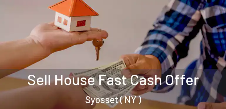  Sell House Fast Cash Offer Syosset ( NY )