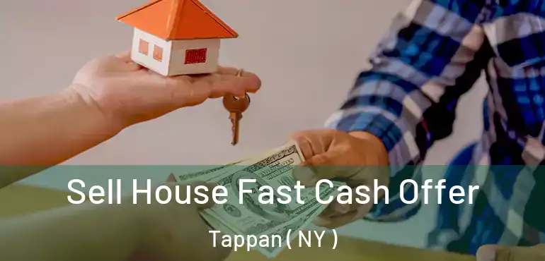  Sell House Fast Cash Offer Tappan ( NY )
