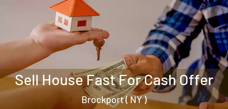  Sell House Fast For Cash Offer Brockport ( NY )